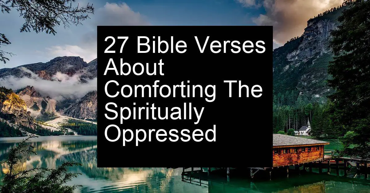 comforting the spiritually oppressed