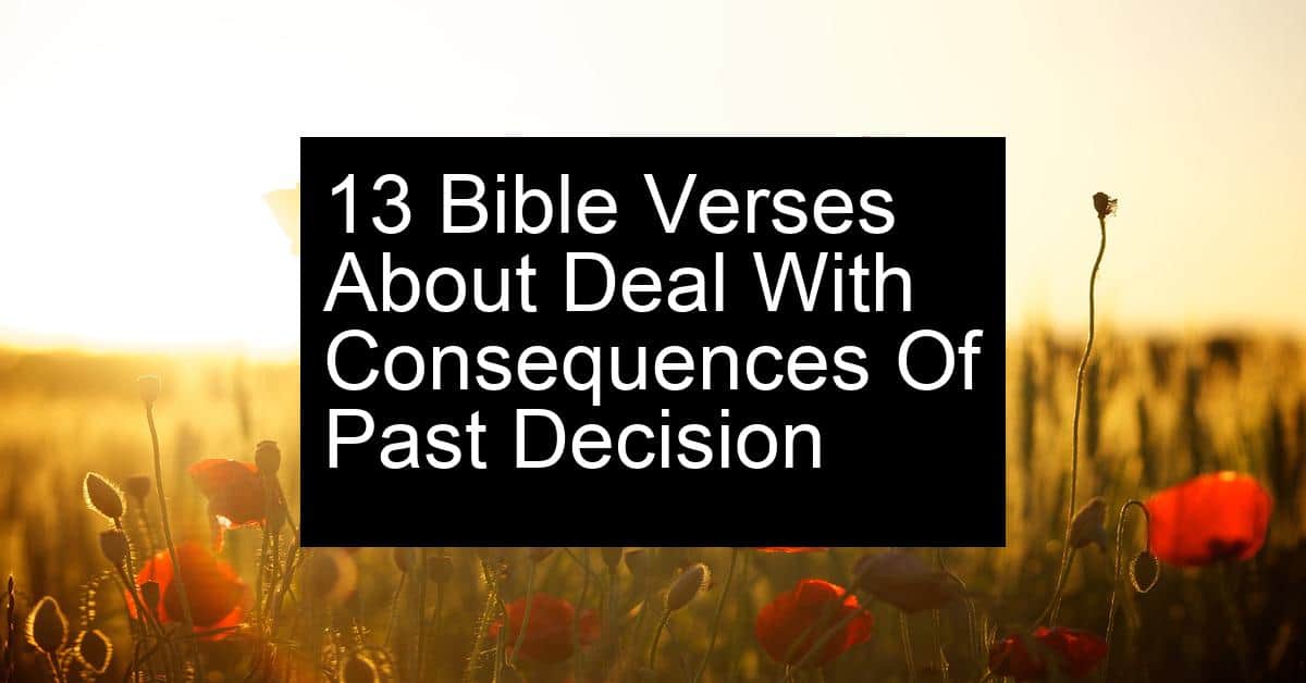 deal with consequences of past decision
