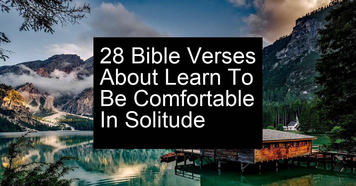 learn to be comfortable in solitude
