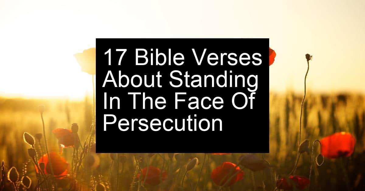 standing in the face of persecution
