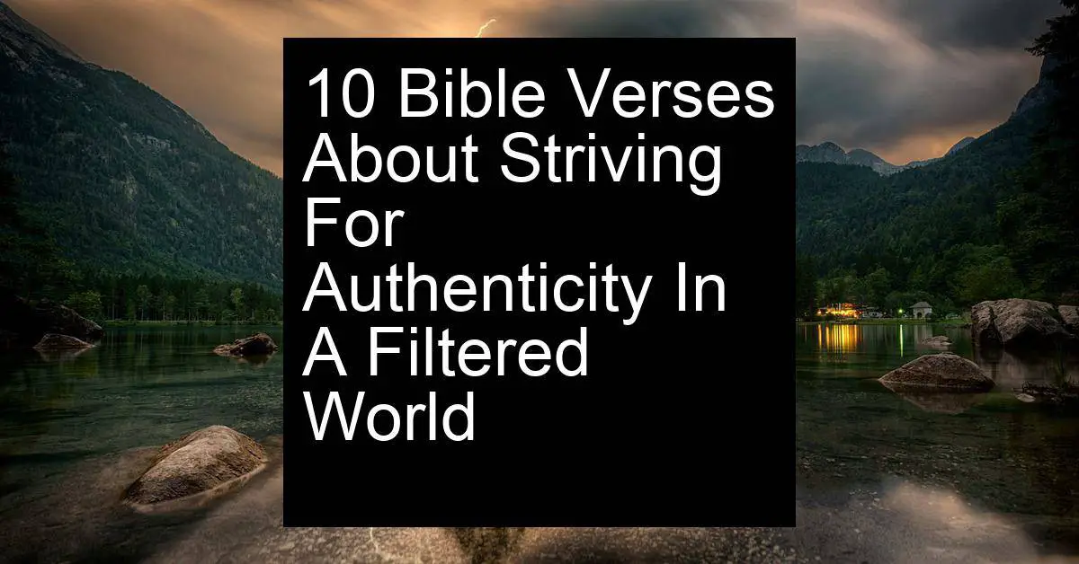 striving for authenticity in a filtered world