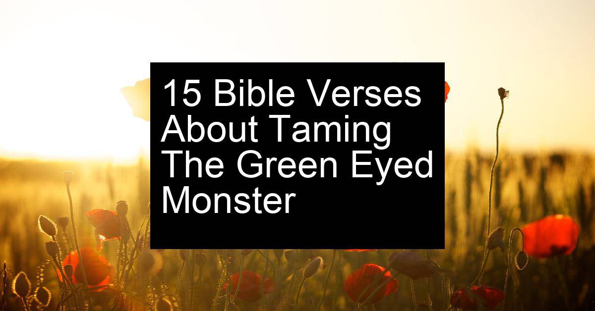 taming the green eyed monster
