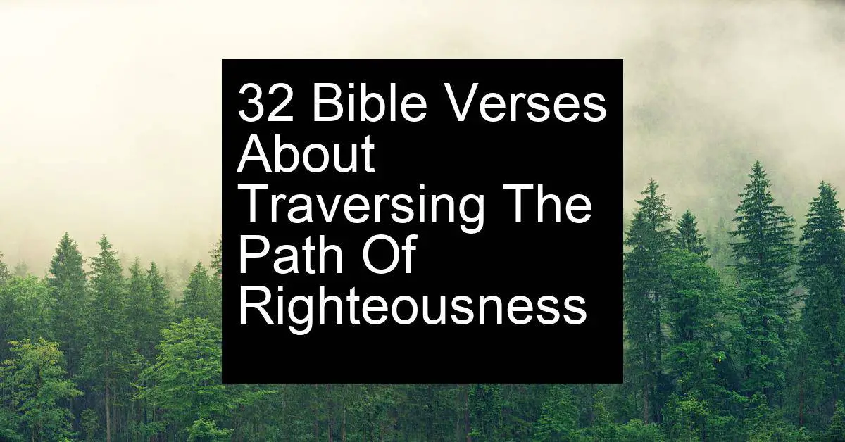 traversing the path of righteousness